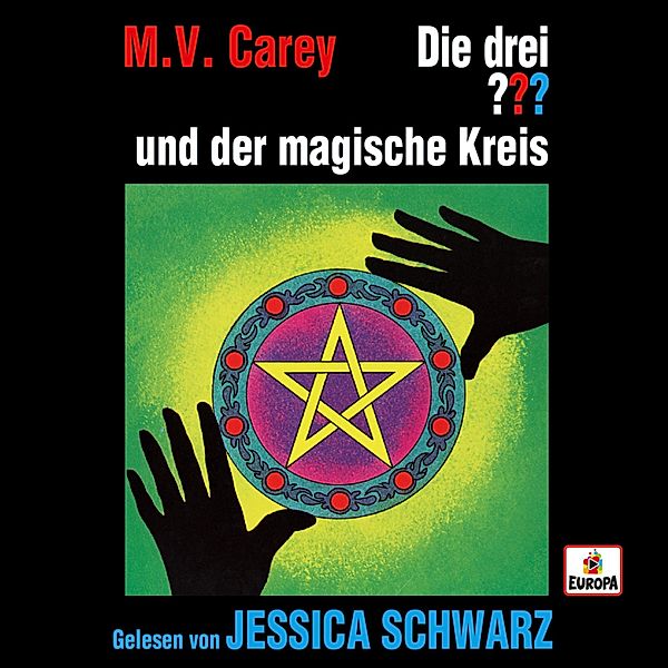 Die drei ??? - Jessica Schwarz liest: Die drei ??? und der magische Kreis, M.V. Carey