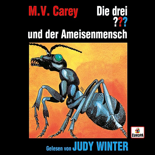 Die drei ??? - Judy Winter liest: Die drei ??? und der Ameisenmensch, M.V. Carey