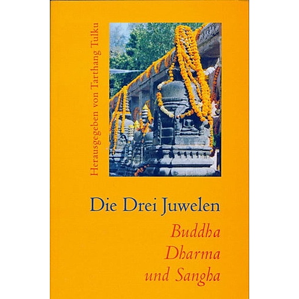 Die Drei Juwelen, Buddha, Dharma und Sangha