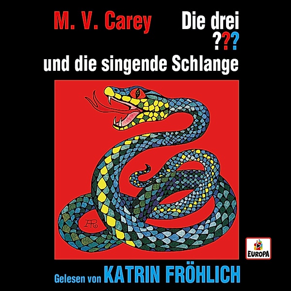 Die drei ??? - Katrin Fröhlich liest: Die drei ??? und die singende Schlange, M.V. Carey