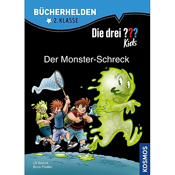 Die drei ??? Kids, Bücherhelden 2. Klasse, Der Monster-Schreck (drei Fragezeichen Kids) / Bücherhelden, Boris Pfeiffer, Ulf Blanck
