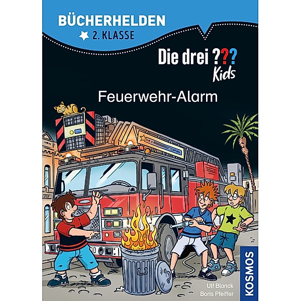 Die drei ??? Kids, Bücherhelden 2. Klasse, Feuerwehr-Alarm (drei Fragezeichen Kids) / Bücherhelden, Ulf Blanck, Boris Pfeiffer