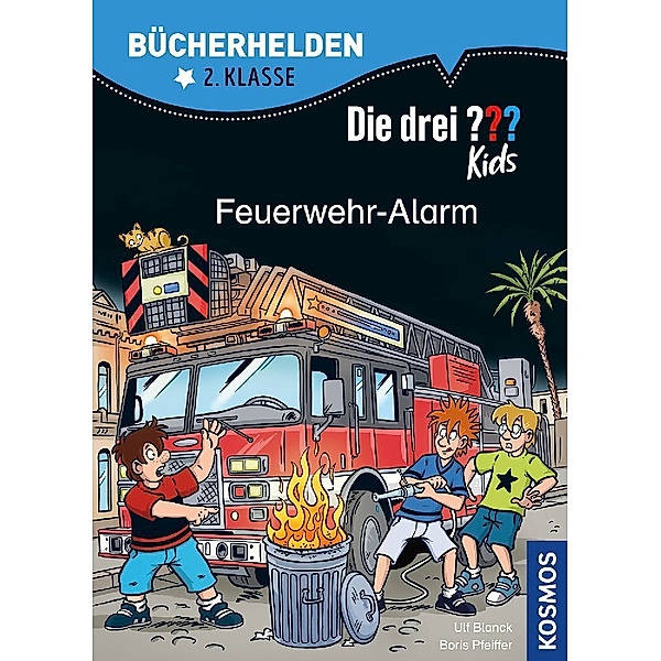 Die drei ??? Kids, Bücherhelden 2. Klasse, Feuerwehr-Alarm, Ulf Blanck, Boris Pfeiffer