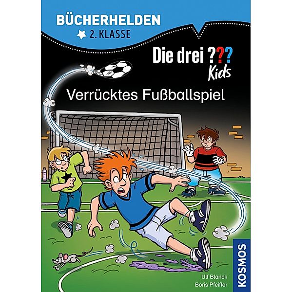 Die drei ??? Kids, Bücherhelden 2. Klasse, Verrücktes Fussballspiel (drei Fragezeichen Kids) / Bücherhelden, Ulf Blanck, Boris Pfeiffer