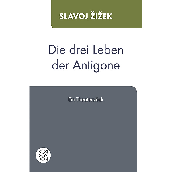 Die drei Leben der Antigone, Slavoj Zizek