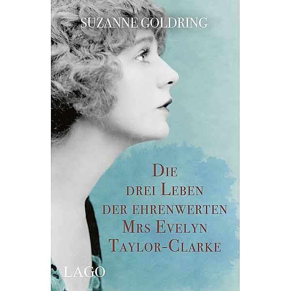 Die drei Leben der ehrenwerten Mrs Evelyn Taylor-Clarke, Suzanne Goldring