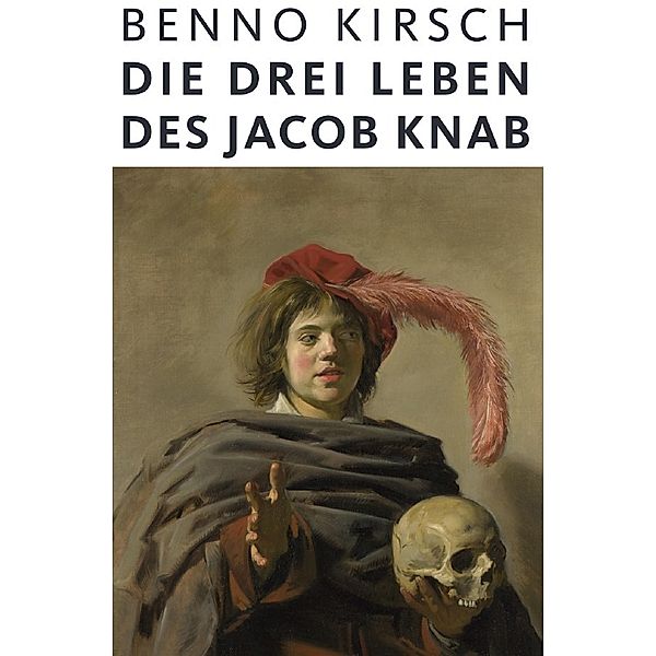 Die drei Leben des Jacob Knab, Benno Kirsch