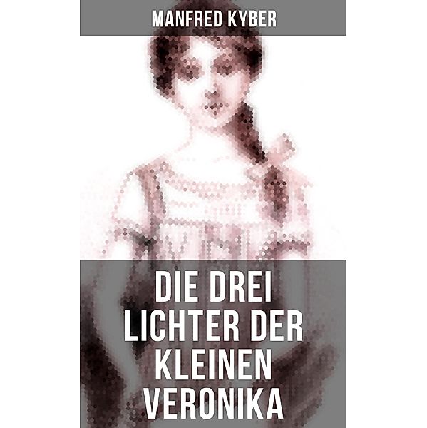 Die drei Lichter der kleinen Veronika, Manfred Kyber