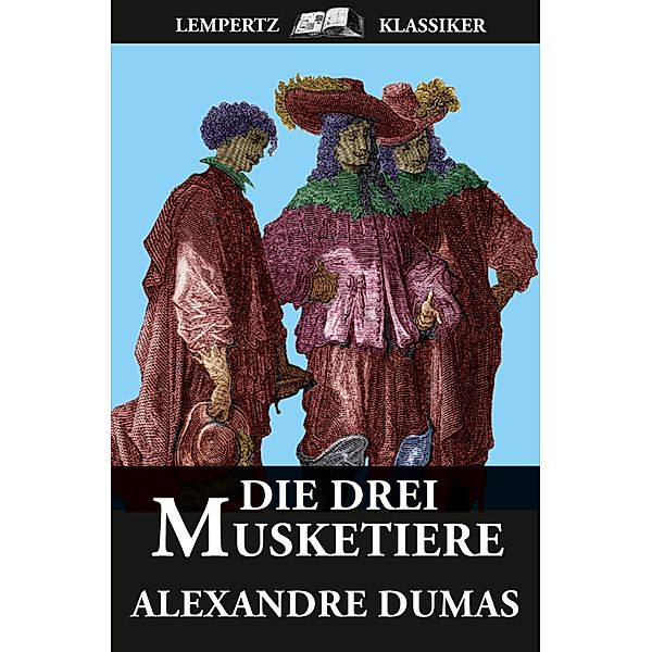 Die Drei Musketiere, Alexandre Dumas