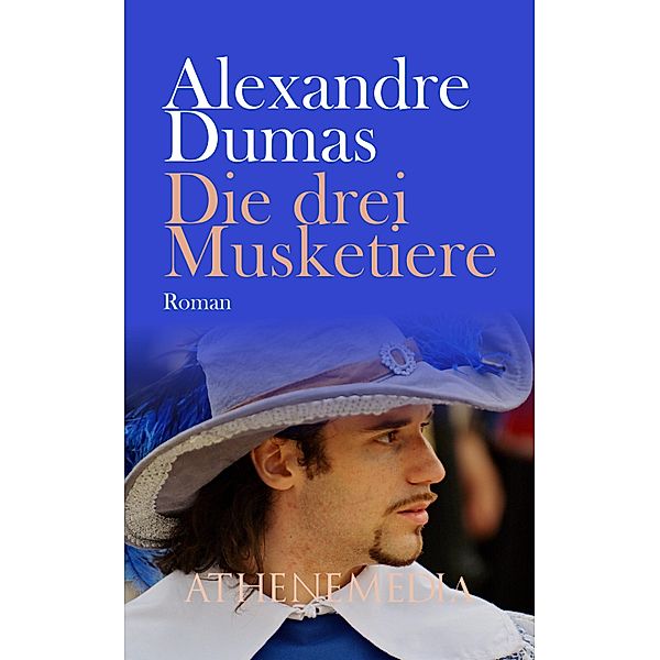 Die drei Musketiere, Alexandre Dumas