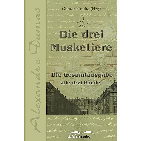 Die drei Musketiere / Alexandre-Dumas-Reihe, Alexandre Dumas