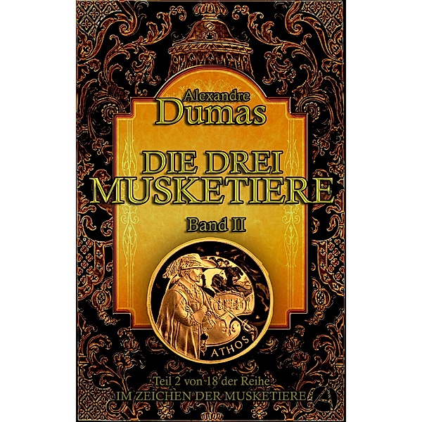 Die drei Musketiere. Band II / Im Zeichen der Musketiere Bd.2, Alexandre Dumas
