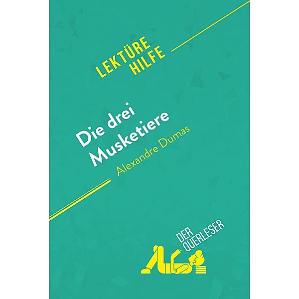 Die drei Musketiere von Alexandre Dumas (Lektürehilfe), Mélanie Ackerman, Lucile Lhoste