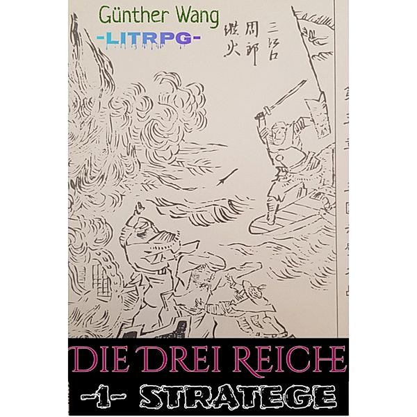 Die Drei Reiche. (1) Stratege / Die Drei Reiche LitRPG Bd.1, Günther Wang