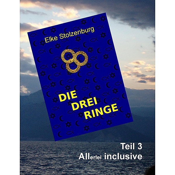 Die drei Ringe - Teil 3, Elke Stolzenburg