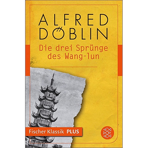 Die drei Sprünge des Wang-lun / Alfred Döblin, Werke in zehn Bänden Bd.10, Alfred Döblin