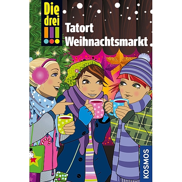 Die drei !!!, Tatort Weihnachtsmarkt (drei Ausrufezeichen) / Die drei !!!, Maja Von Vogel, Henriette Wich