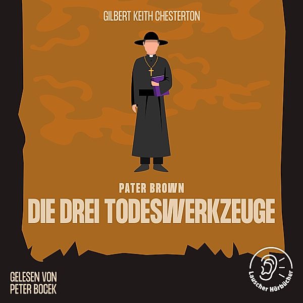 Die drei Todeswerkzeuge, Gilbert Keith Chesterton