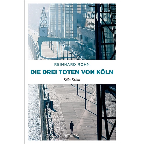 Die drei Toten von Köln / Jan Schiller, Reinhard Rohn