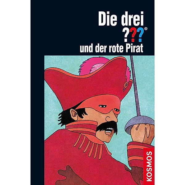 Die drei ??? und der rote Pirat / Die drei Fragezeichen Bd.33, William Arden