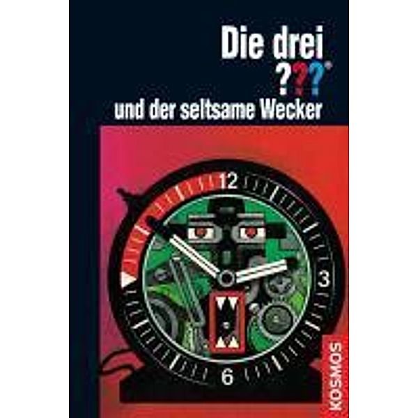 Die drei ??? und der seltsame Wecker / Die drei Fragezeichen Bd.4, Robert Arthur