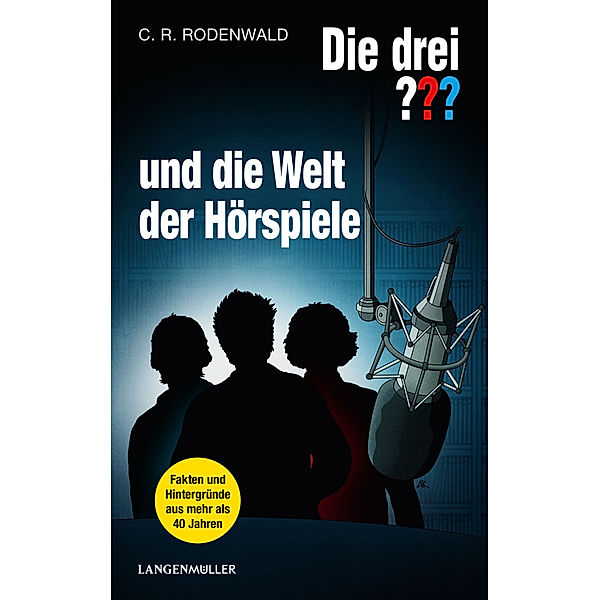 Die drei ??? und die Welt der Hörspiele, C. R. Rodenwald