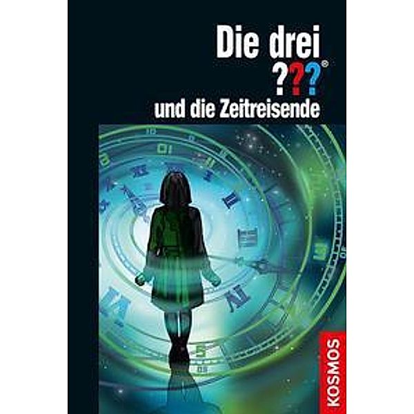 Die drei ??? und die Zeitreisende / Die drei Fragezeichen Bd.193, André Minninger