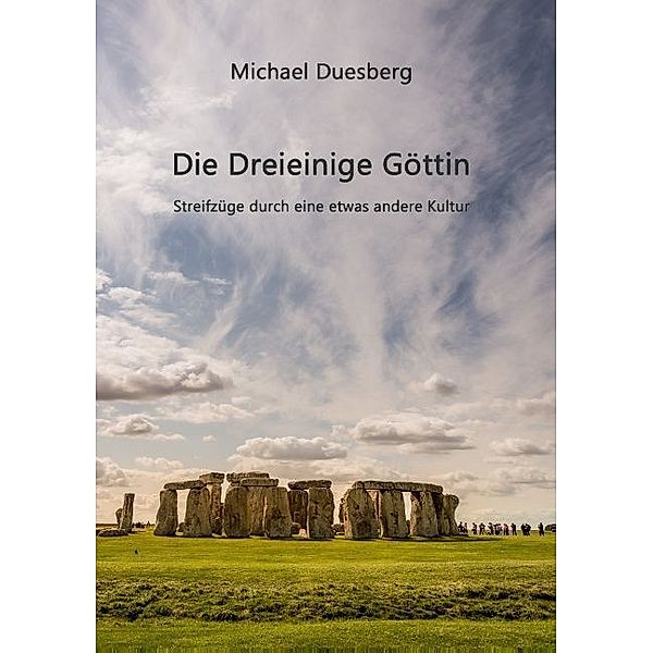 Die Dreieinige Göttin, Michael Duesberg