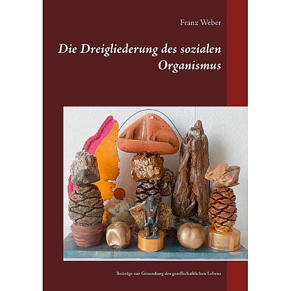 Die Dreigliederung des sozialen Organismus, Franz Weber