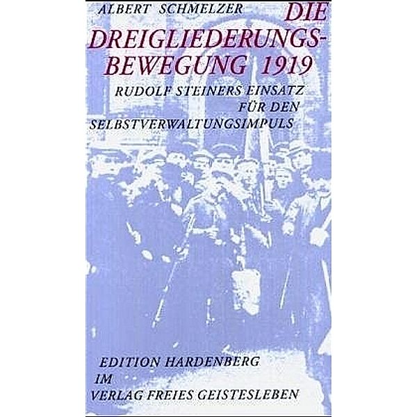 Die Dreigliederungsbewegung 1919, Albert Schmelzer