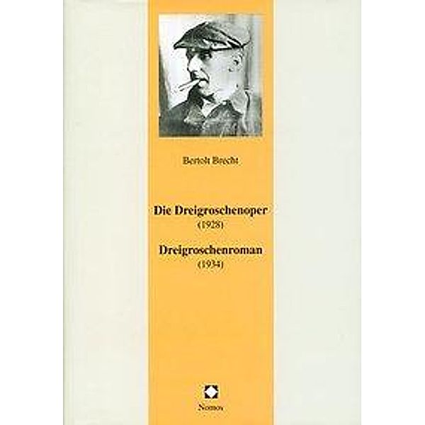 Die Dreigroschenoper (1928). Dreigroschenroman (1934), Bertolt Brecht