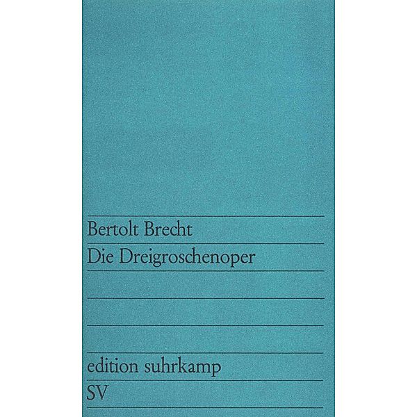 Die Dreigroschenoper, Bertolt Brecht