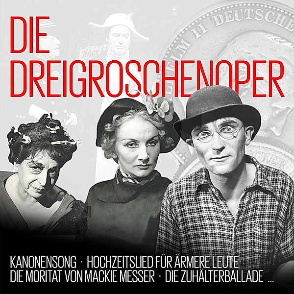 DIE DREIGROSCHENOPER, Bertolt Brecht, Kurt Weill