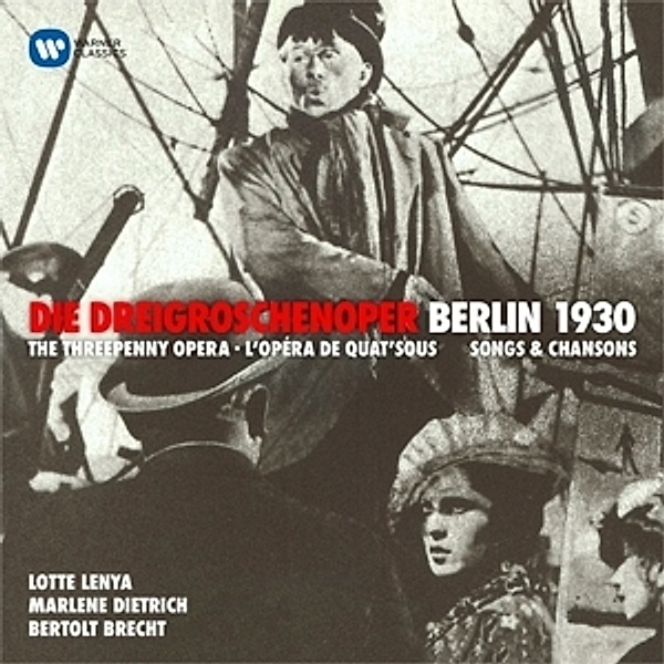 Die Dreigroschenoper-Berlin 1930,Chansons, Lotte Lenya, Marlene Dietrich, Kurt Gerron