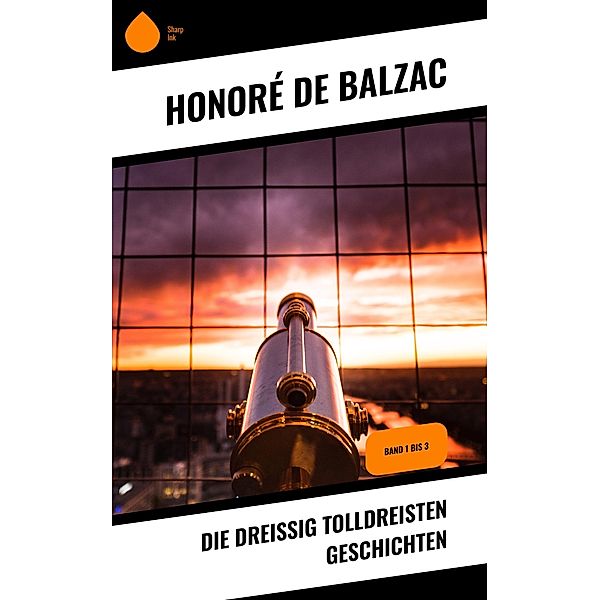 Die dreißig tolldreisten Geschichten, Honoré de Balzac