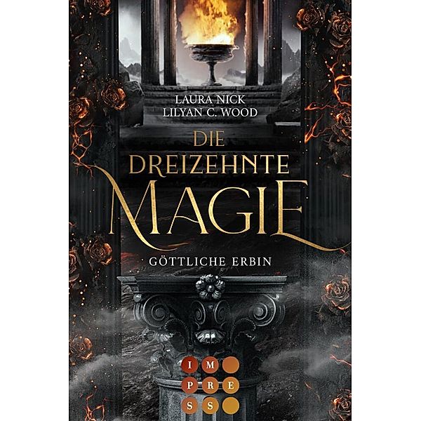 Die dreizehnte Magie. Göttliche Erbin, Laura Nick, Lilyan C. Wood