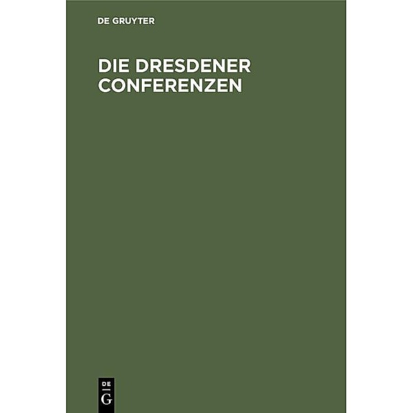 Die Dresdener Conferenzen