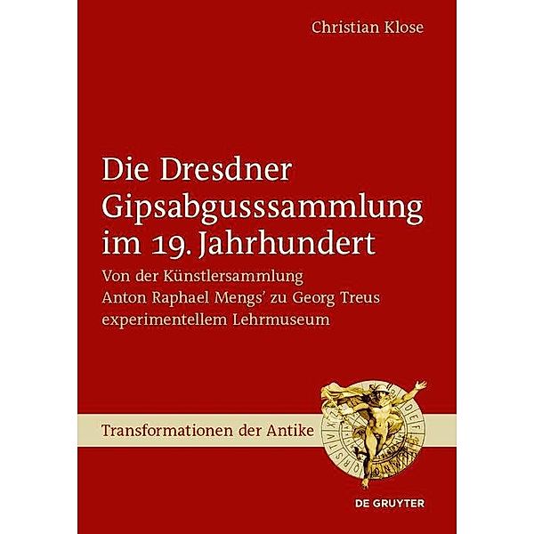 Die Dresdner Gipsabgusssammlung im 19. Jahrhundert, Christian Klose