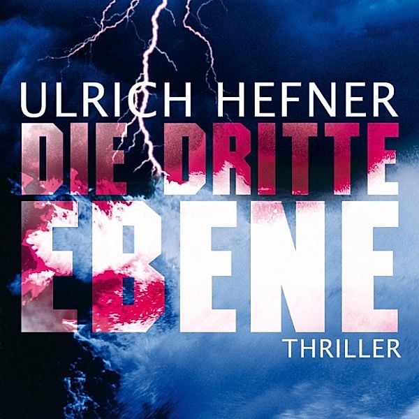 Die dritte Ebene (Gekürzt), Ulrich Hefner