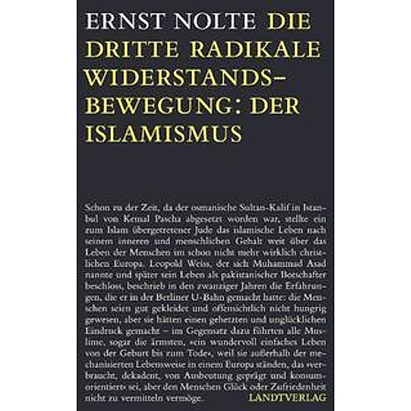 Die dritte radikale Widerstandsbewegung: Der Islamismus, Ernst Nolte