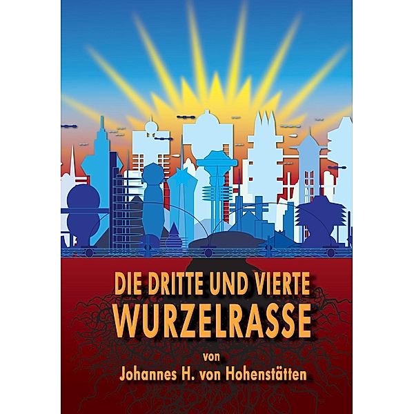 Die dritte und vierte Wurzelrasse, Johannes H. von Hohenstätten