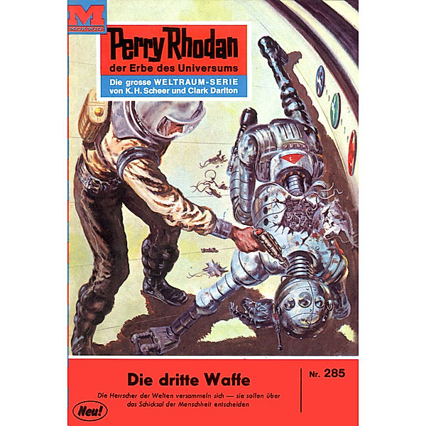 Die dritte Waffe (Heftroman) / Perry Rhodan-Zyklus Die Meister der Insel Bd.285, William Voltz