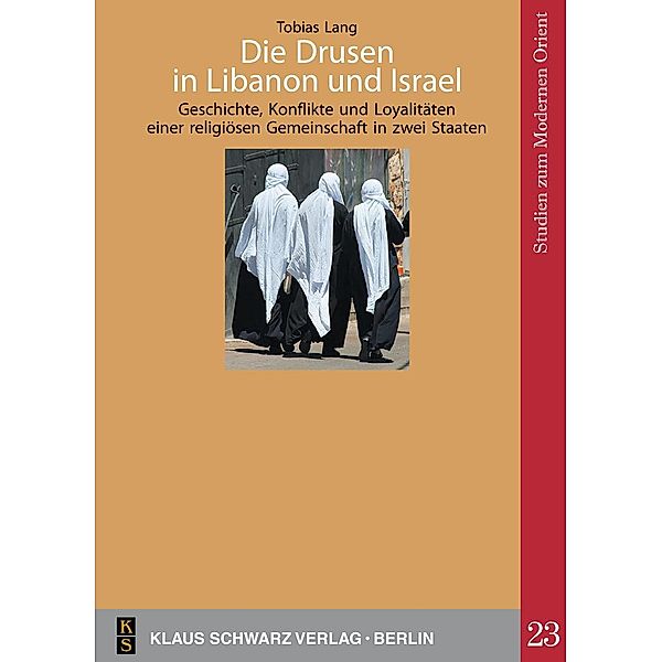 Die Drusen in Libanon und Israel / Studies on Modern Orient Bd.23, Tobias Lang