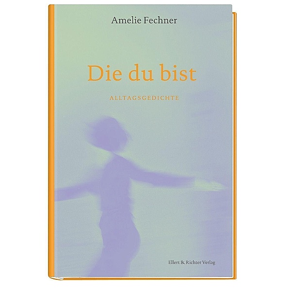 Die du bist, Amelie Fechner