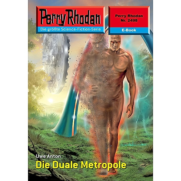 Die Duale Metropole (Heftroman) / Perry Rhodan-Zyklus Negasphäre Bd.2498, Uwe Anton