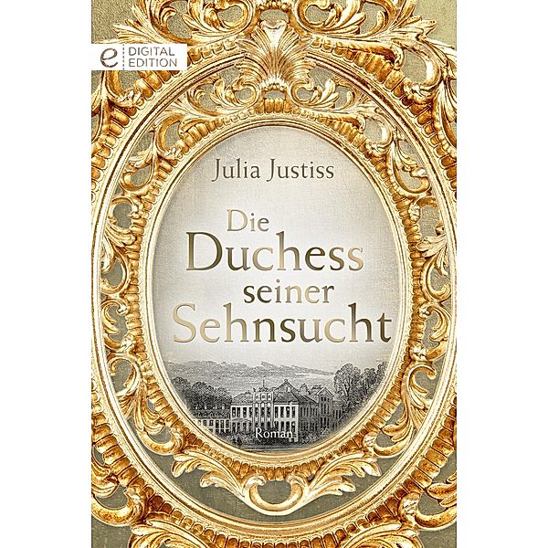 Die Duchess seiner Sehnsucht, Julia Justiss