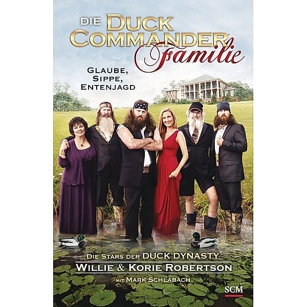 Die Duck Commander Familie, Willie Robertson, Korie Robertson