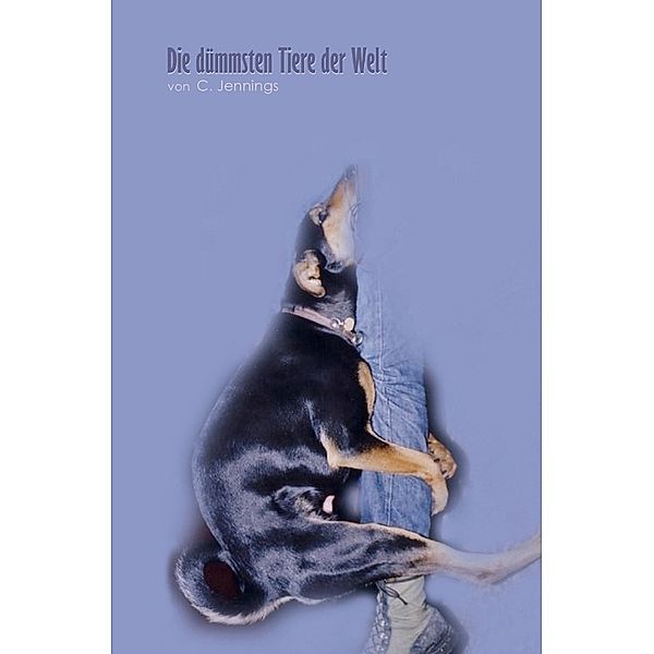 Die dümmsten Tiere der Welt, C. Jennings