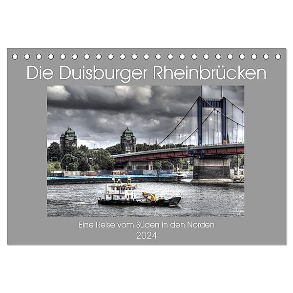 Die Duisburger Rheinbrücken (Tischkalender 2024 DIN A5 quer), CALVENDO Monatskalender, Joachim Petsch