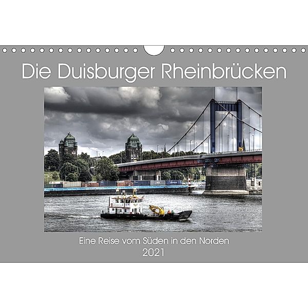 Die Duisburger Rheinbrücken (Wandkalender 2021 DIN A4 quer), Joachim Petsch